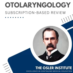 Otolaryngology Subscription-Based Review